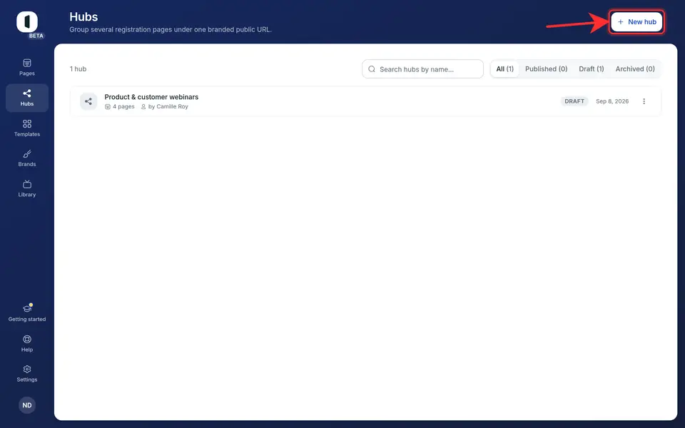 Open the Hubs tab of the dashboard, then click “New hub”. The hub is created right away, there is no wizard, and opens in its editor.