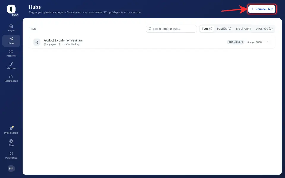 Ouvrez l'onglet Hubs du tableau de bord, puis cliquez sur « Nouveau hub ». Le hub est créé aussitôt, il n'y a pas d'assistant, et s'ouvre dans son éditeur.