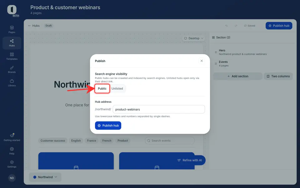 Choose the visibility: “Public” (crawlable and indexable) or “Unlisted” (reachable only via its direct link).