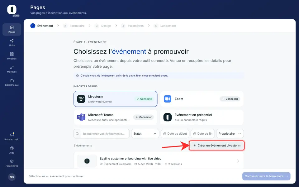 À l'étape 1 · Événement, choisissez Livestorm comme source, puis cliquez sur « Créer un événement Livestorm », au-dessus de la liste de vos événements. Le même bouton est proposé quand la liste revient vide.