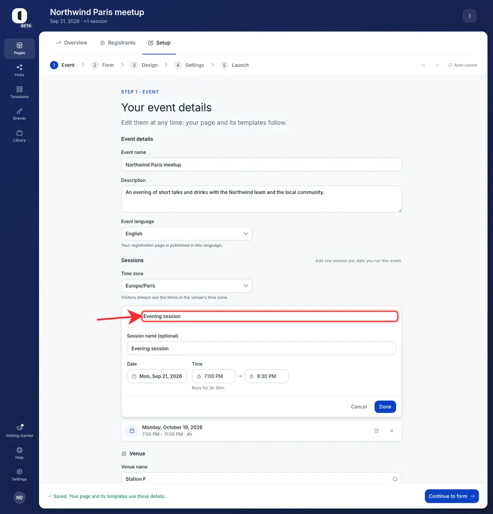 Under “Sessions”, set the time zone, then add one session per date you run the event. Each one can carry its own name. Sessions are edited one at a time: click a line (or “Add a session”) to open its date and times in place, then “Done”. Type a start and an end time, or pick them from the list: the end time list shows how long each choice makes the session run. Visitors always see the times in the venue’s time zone.