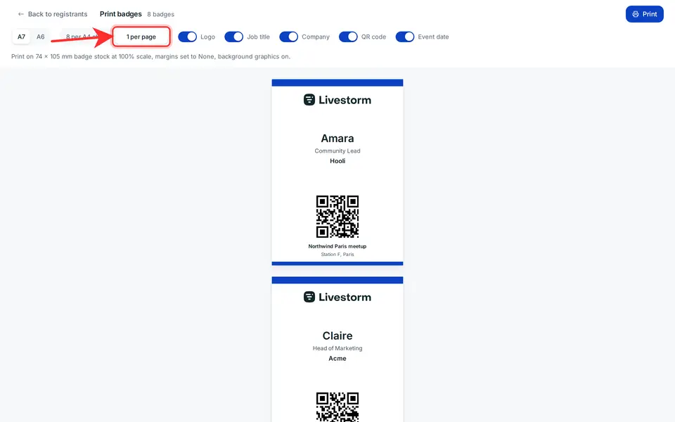 Pick the size (A7 or A6) and the layout (several badges per A4 sheet with cut guides, or 1 per page for a badge printer) then drop what you don’t want with the Logo, Job title, Company, QR code and Event date toggles. They are all on each time you open the view.