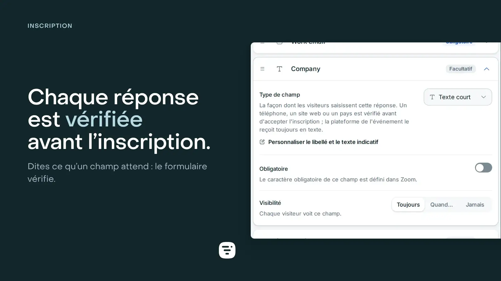 Les réglages d’un champ ouverts dans le builder, son type réglé sur Texte court, au-dessus de l’interrupteur Obligatoire et du contrôle de visibilité Toujours / Quand / Jamais