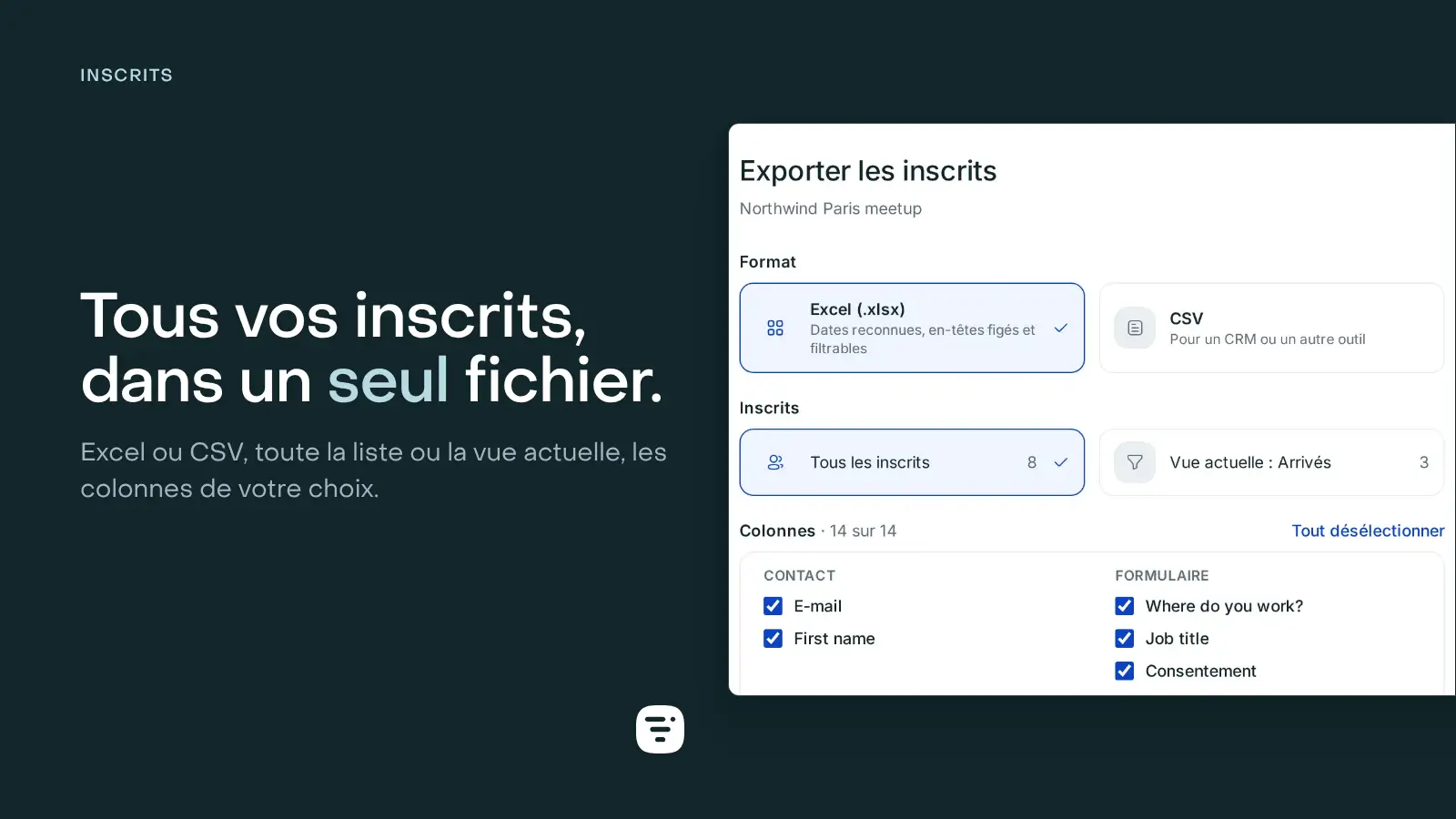 La fenêtre Exporter les inscrits : Excel (.xlsx) ou CSV, tous les inscrits ou la vue actuelle (Arrivés), et les colonnes rangées sous Contact et Formulaire, toutes cochées