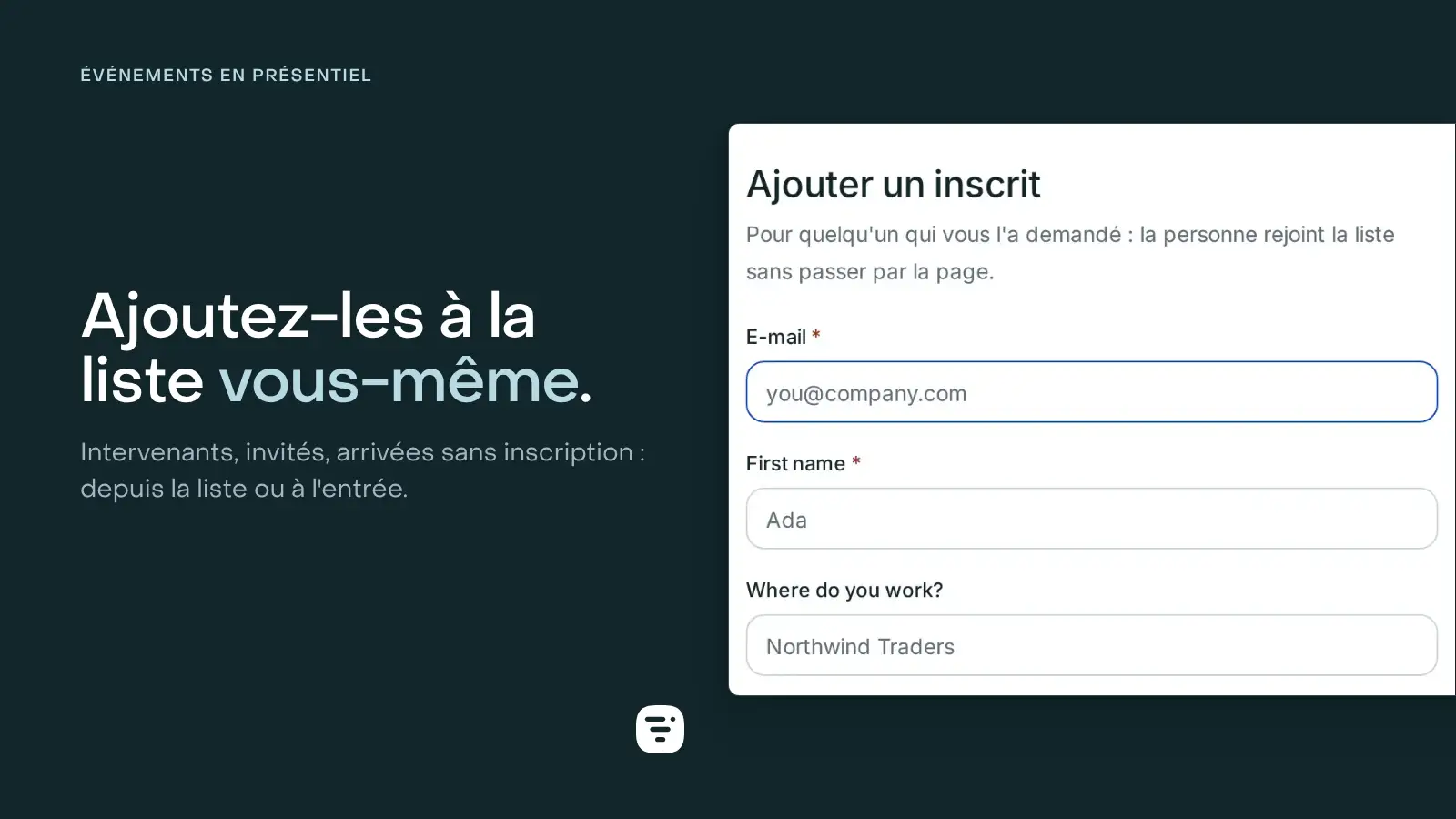 La fenêtre Ajouter un inscrit d’une page en présentiel : l’e-mail d’abord, puis les champs de la page, First name et Where do you work?